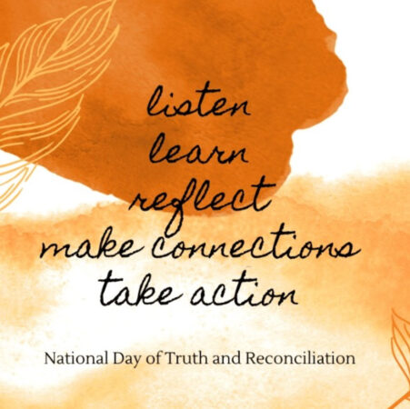 Listen, learn, reflect, make connections, take action: National Day of Truth and Reconciliation.
